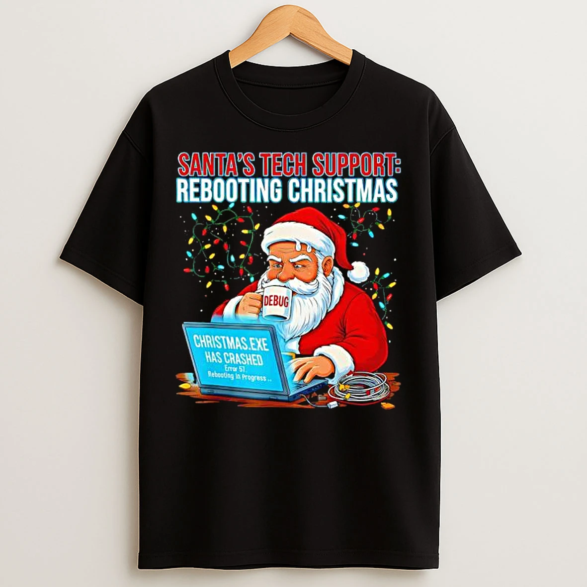 Santas Tech Support Rebooting Christmas Debug T Shirts