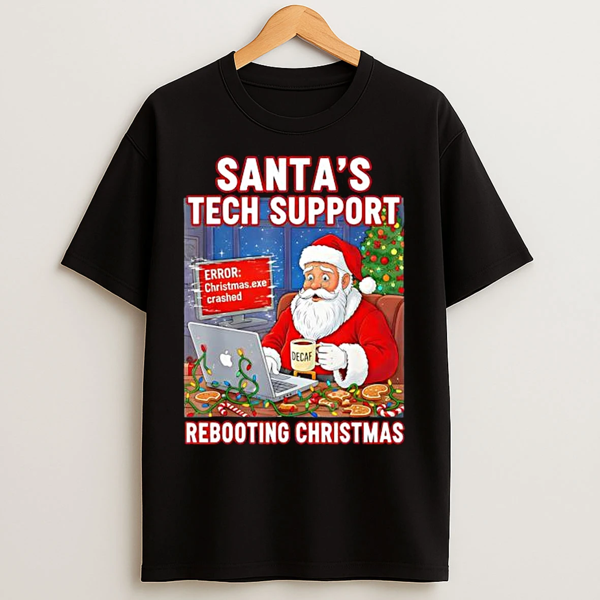 Santas Tech Support Rebooting Christmas Decaf T Shirts