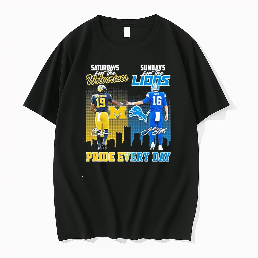 Saturdays For The Wolverines Sundays For The Lions Pride Every Day Shirts