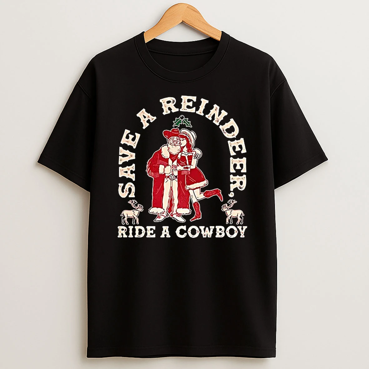 Save A Reindeer Ride A Cowboy Christmas Shirts
