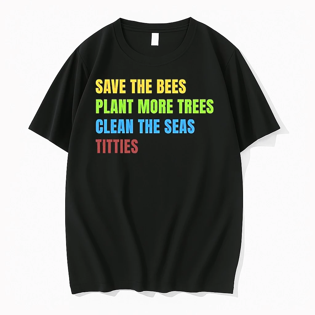 Save The Bees Plant More Trees Clean The Seas Vintage Text Shirts