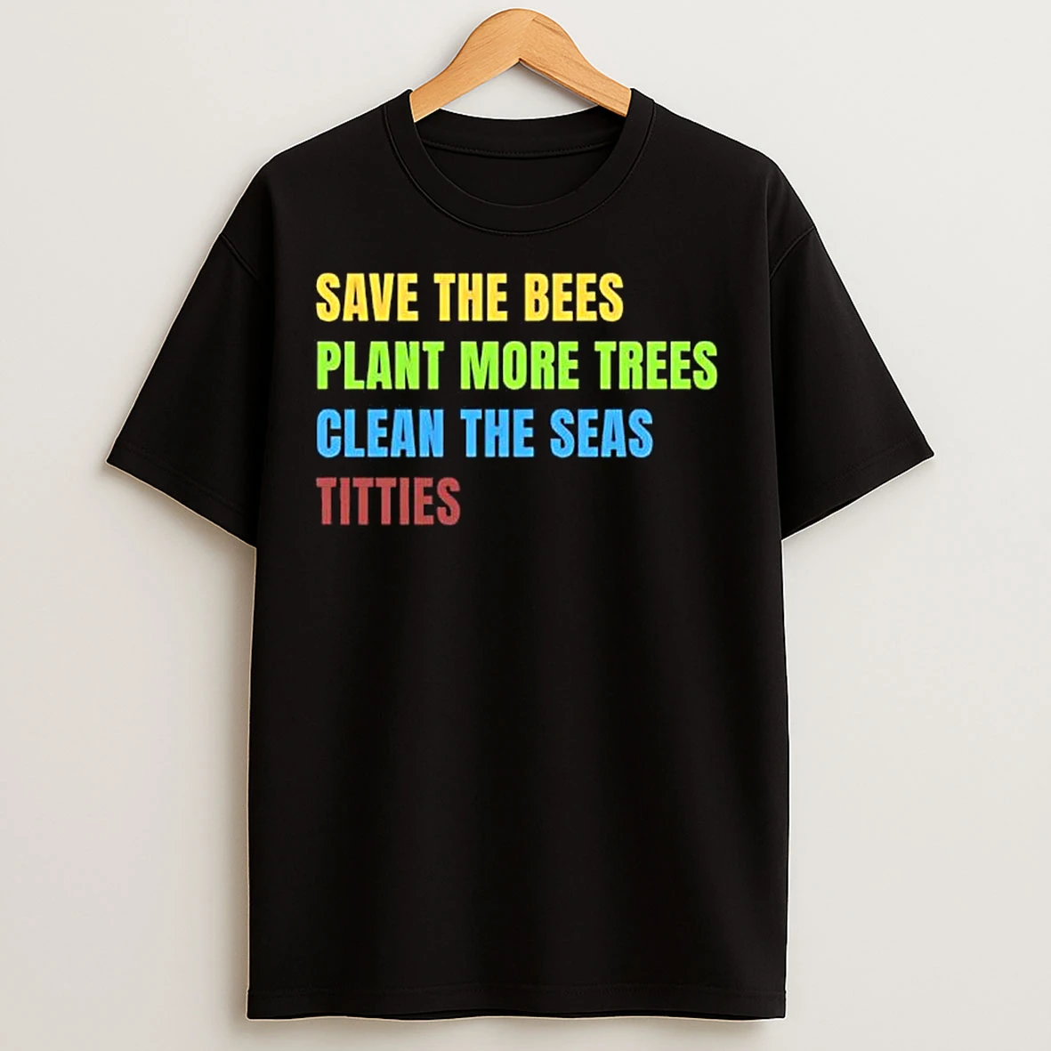 Save The Bees Plant More Trees Clean The Seas Vintage Text T Shirts