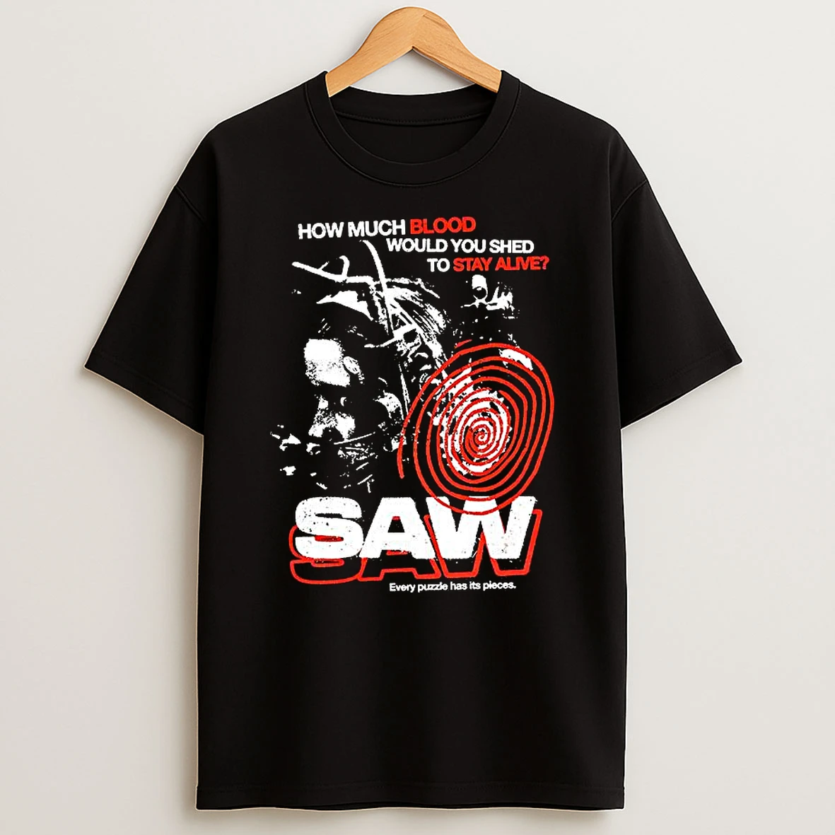 Saw 2004 How Much Blood Would You Shed To Stay Alive Every Puzzle Has Its Pieces Shirts