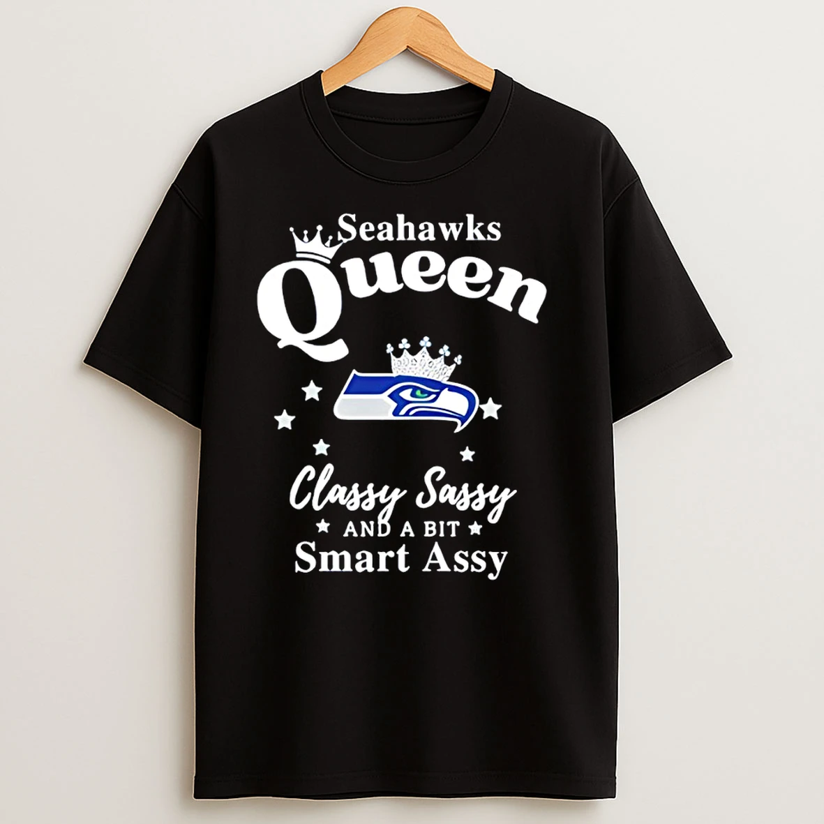 Seattle Seahawks Queen Classy Sassy And A Bit Smart Assy Nfl T Shirts