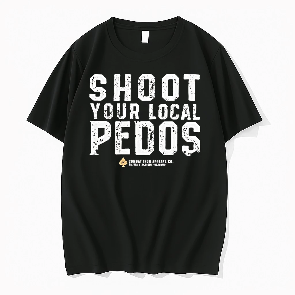 Shoot Your Local Pedos Combat Iron Apparel Co Ga Usa Shirts