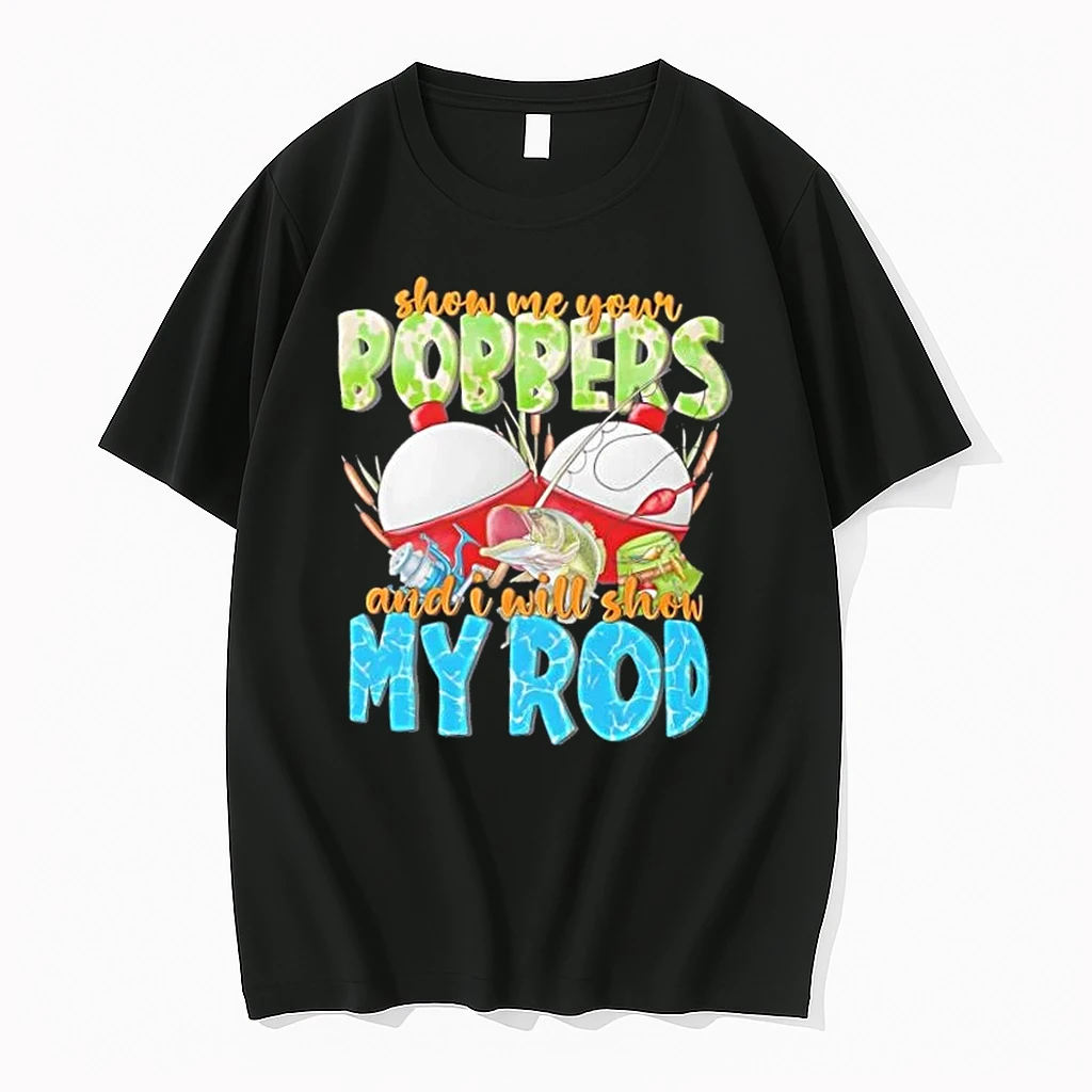 Show Me Your Bobbers And I Will Show My Rod Shirts