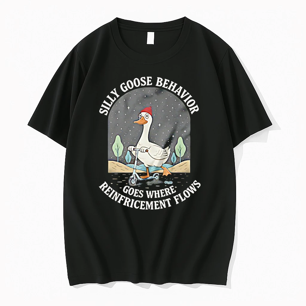 Silly Goose Behavior Goes Where Reinforcement Flows Shirts