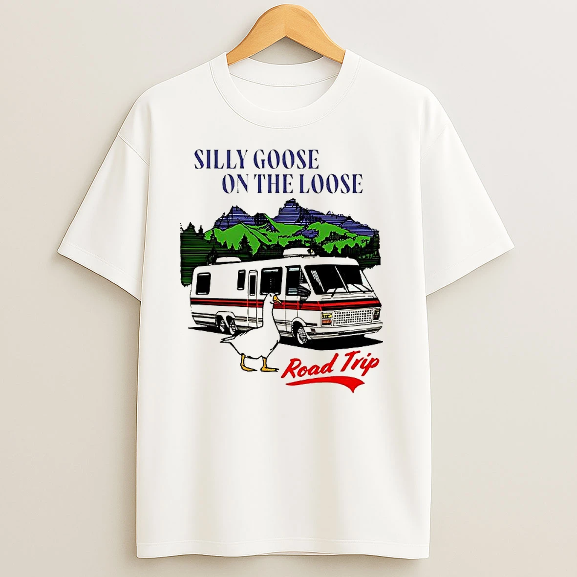 Silly Goose On The Loose Road Trip Motorhome T Shirts