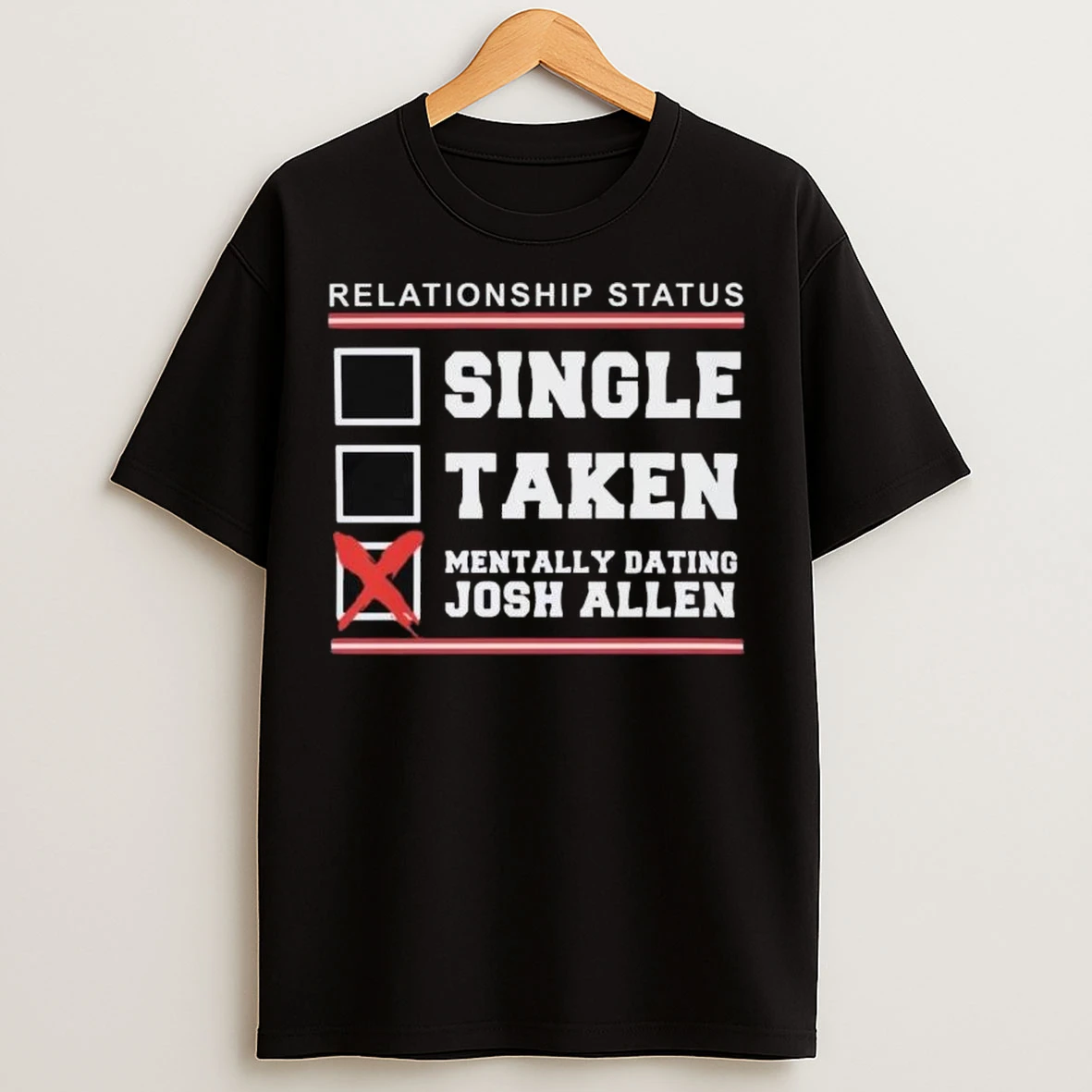 Single Taken Mentally Dating Josh Allen Long Sleve T Shirts