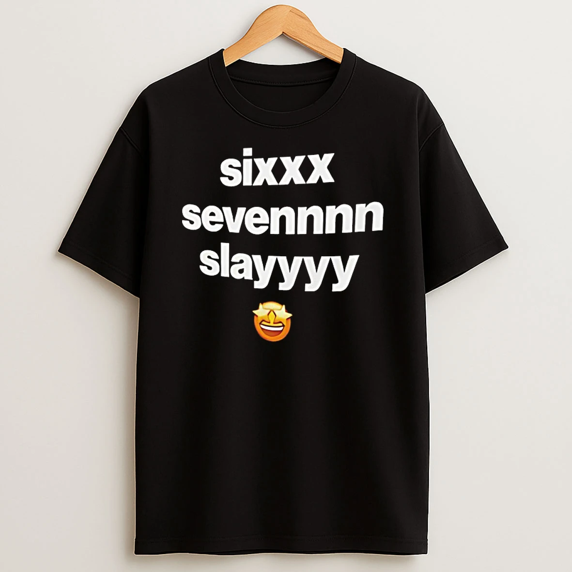 Six Seven Slay Shirts