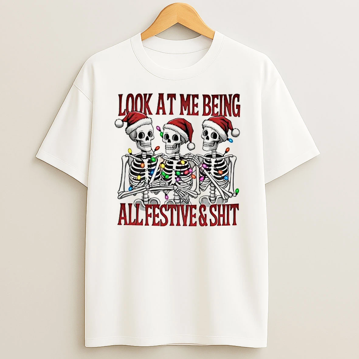 Skeleton Santa Christmas Lights Look At Me Being All Festive Shit Shirts