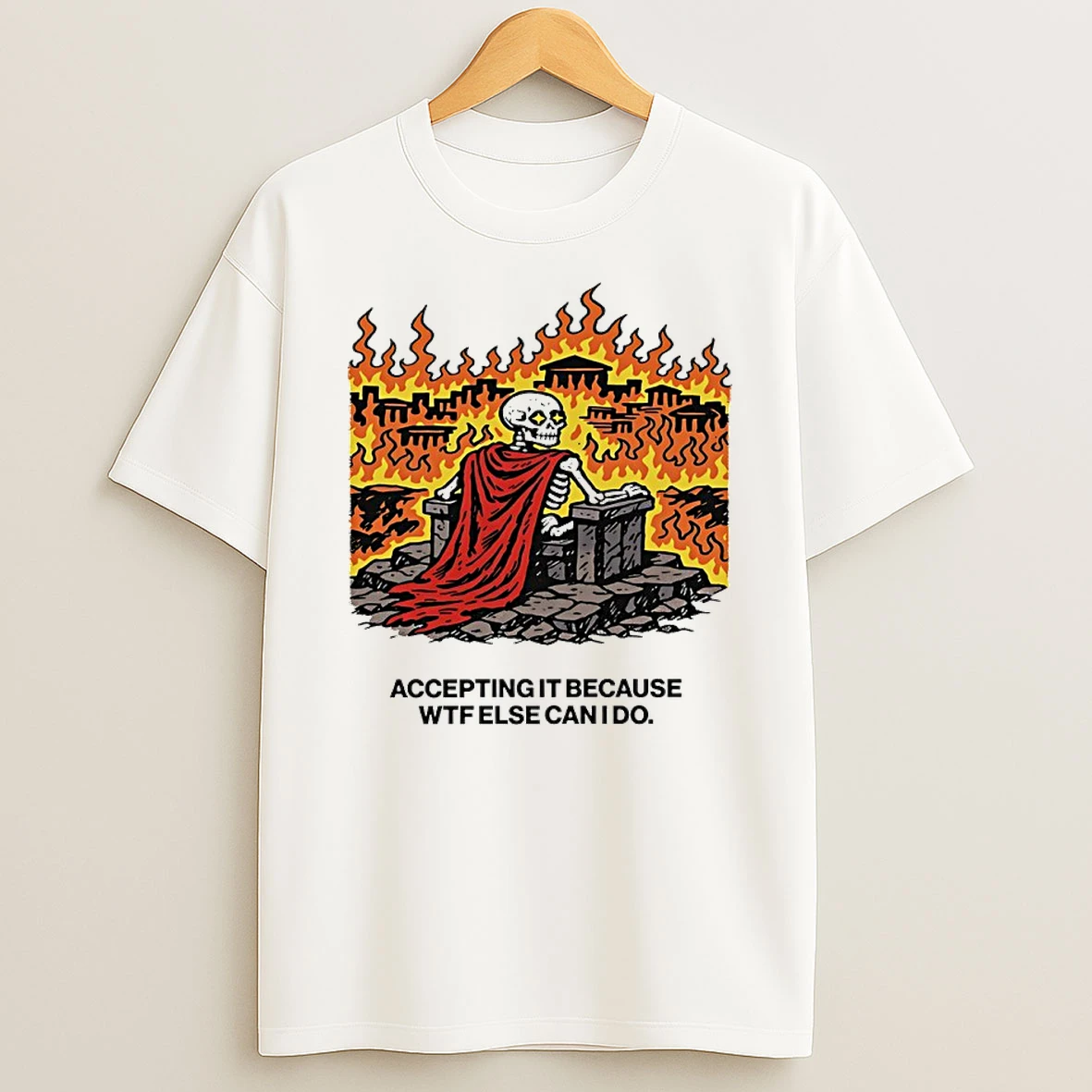 Skeleton Superman Accepting It Because Wtf Else Can I Do Shirts