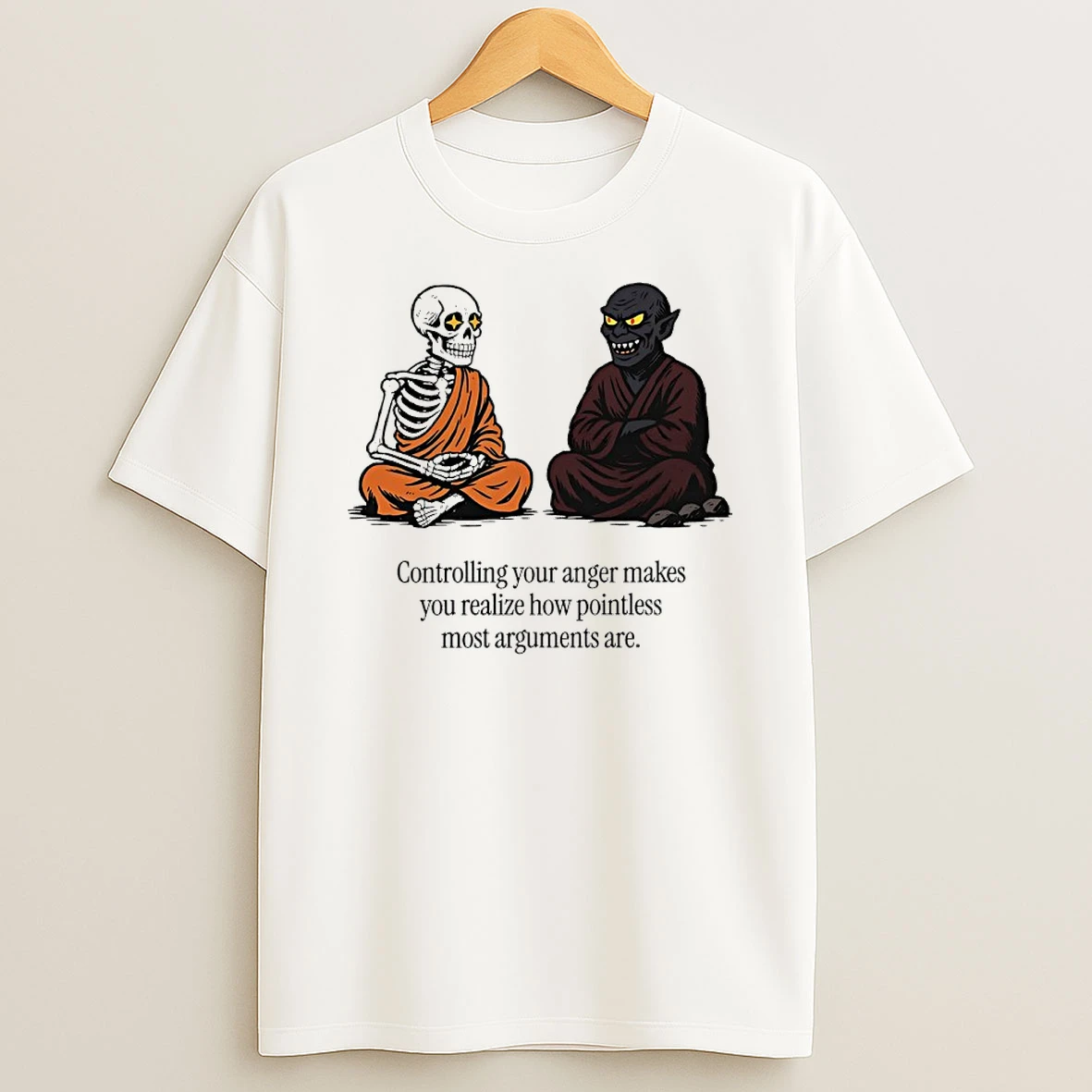 Skeleton And Evil Controlling Your Anger Makes You Realize How Pointless Most Arguments Are Shirts