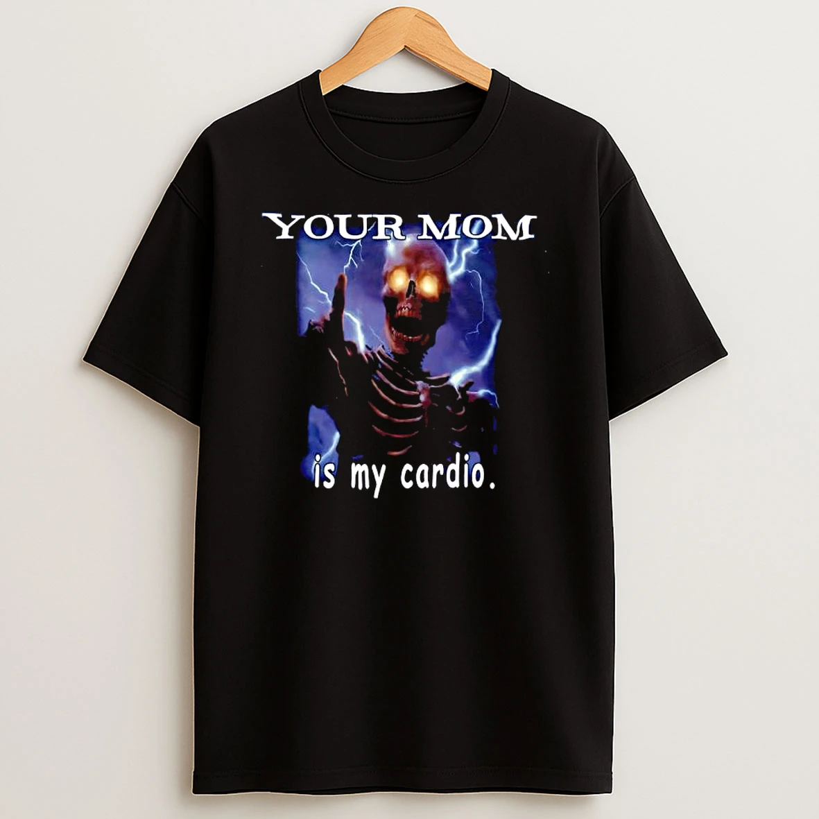 Skeleton Lightning Your Mom Is My Cardio Shirts