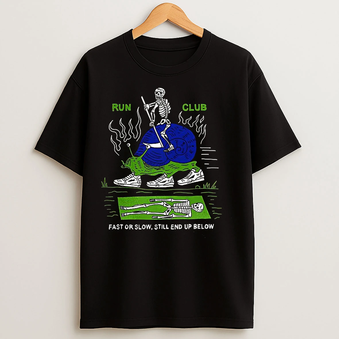Skeleton Riding A Snail Run Club Fast Or Slow Still End Uo Below T Shirts