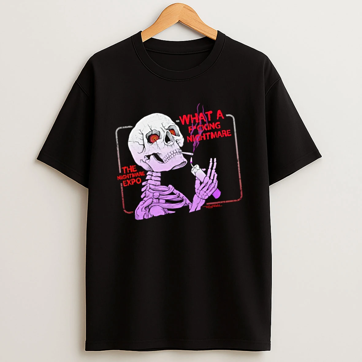Skeleton What A Fucking Nightmare The Nightmare Expo Shirts