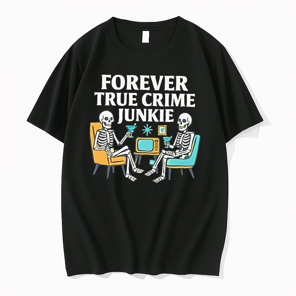 Skeletons Forever True Crime Junkie Shirts