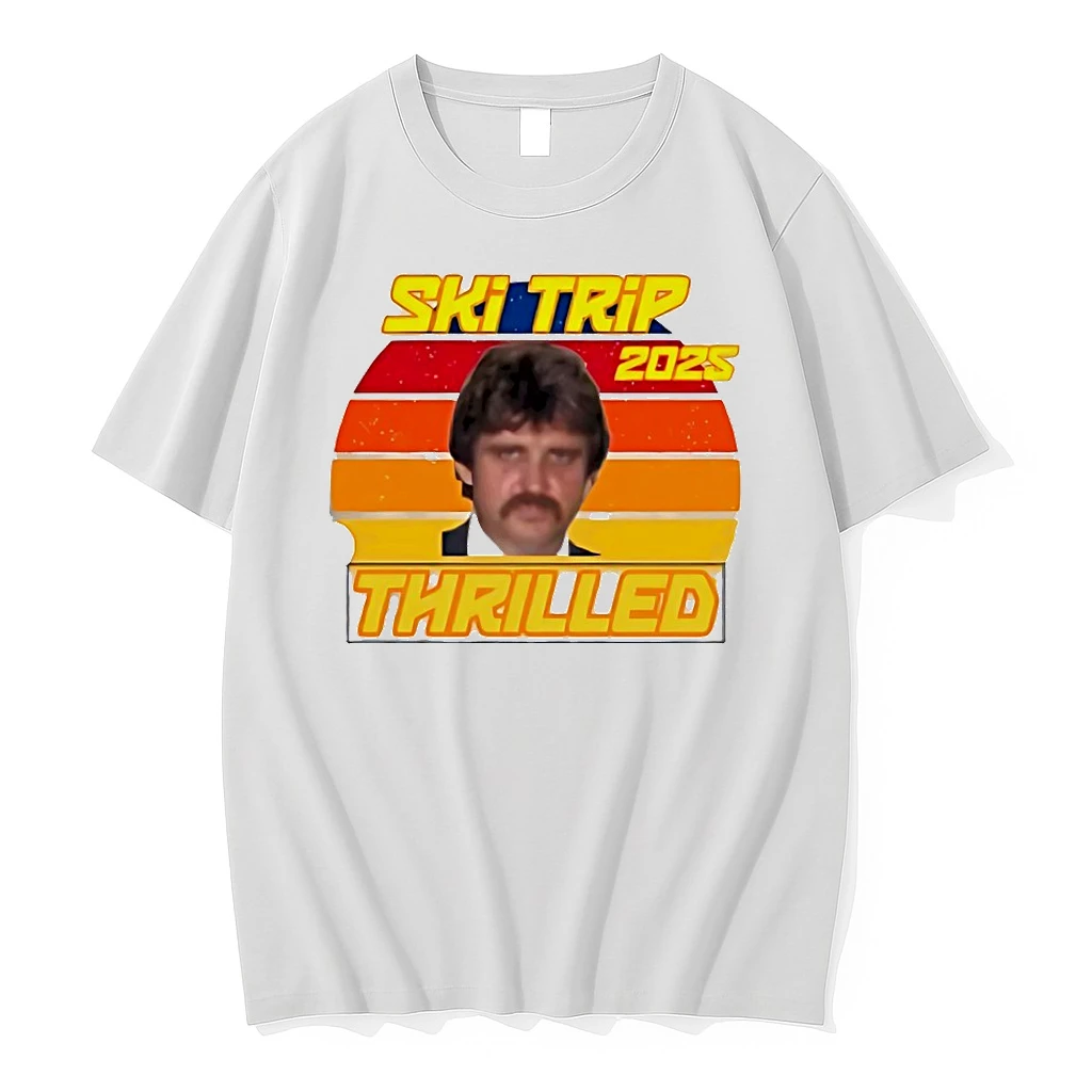 Ski Trip 2025 Thrilled Shirts