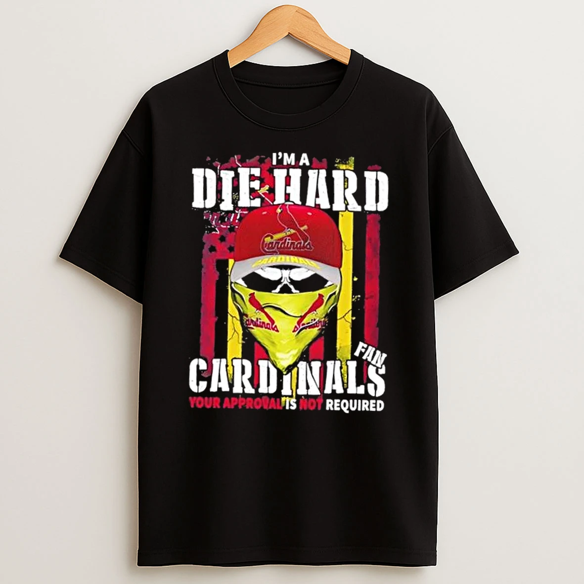 Skull Im A Die Hard St Louis Cardinals Fan Your Approval Is Not Required Us Flag Shirts