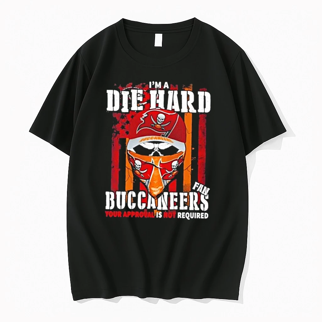 Skull Im A Die Hard Tampa Bay Buccaneers Fan Your Approval Is Not Required Shirts