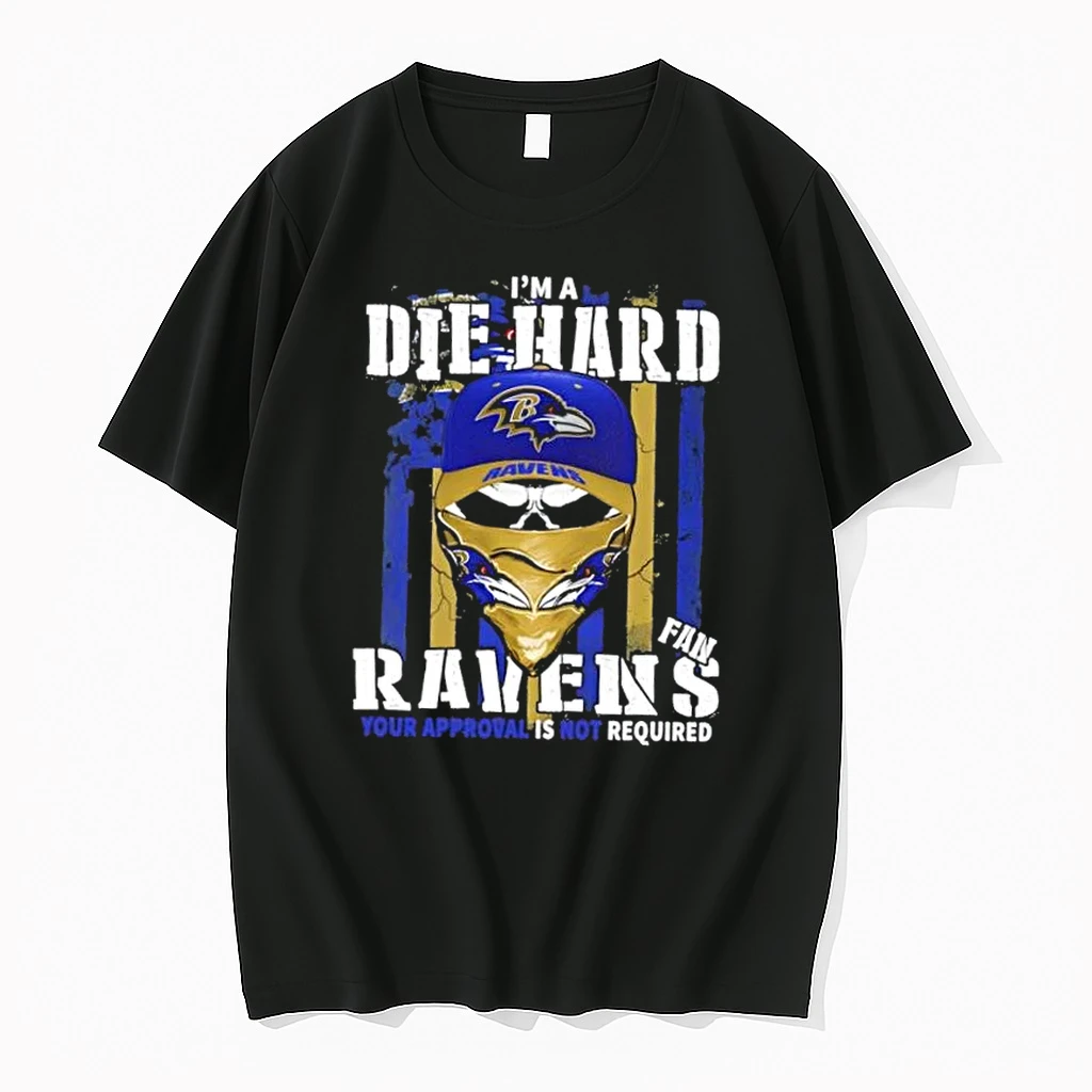Skull Im Die Hard Baltimore Ravens Fan Your Approval Is Not Required Shirts
