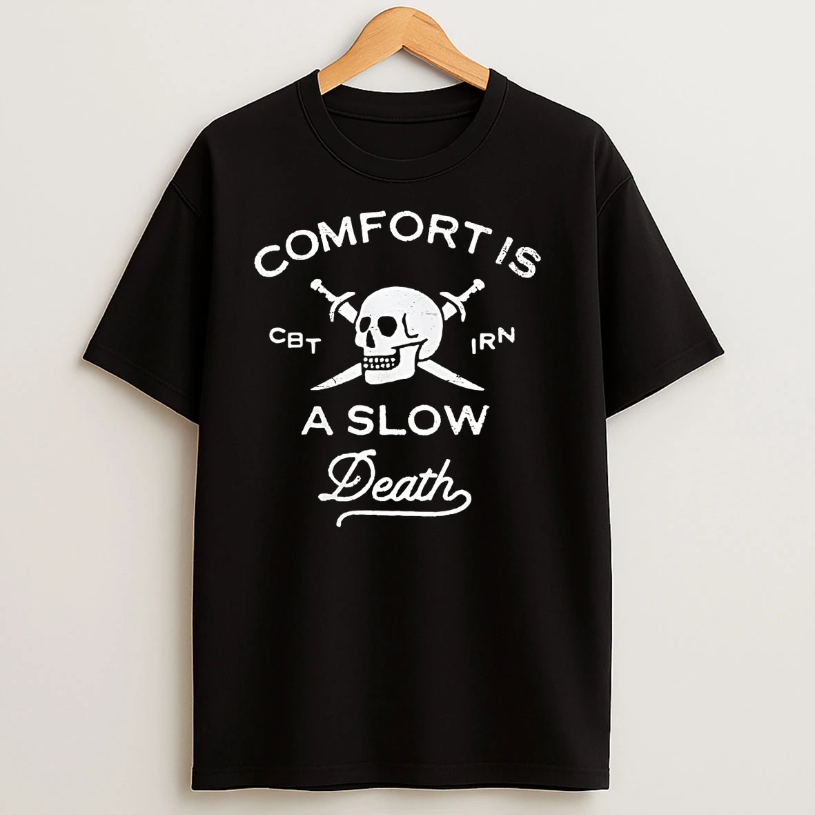 Skull Comfort Is A Slow Death T Shirts