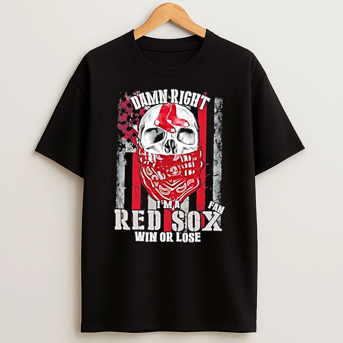Skull Damn Right Im A Boston Red Sox Fan Win Or Lose Us Flag Shirts