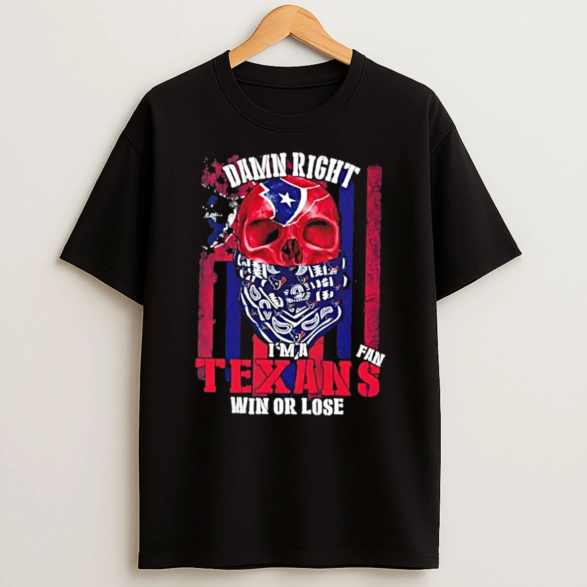 Skull Damn Right Im A Houston Texans Fan Win Or Lose Us Flag Shirts
