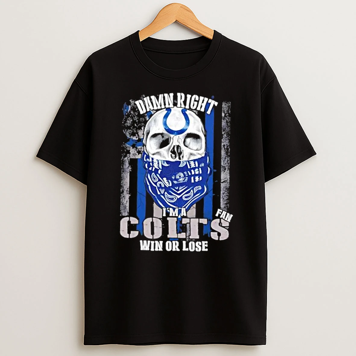 Skull Damn Right Im A Indianapolis Colts Fan Win Or Lose Us Flag Shirts