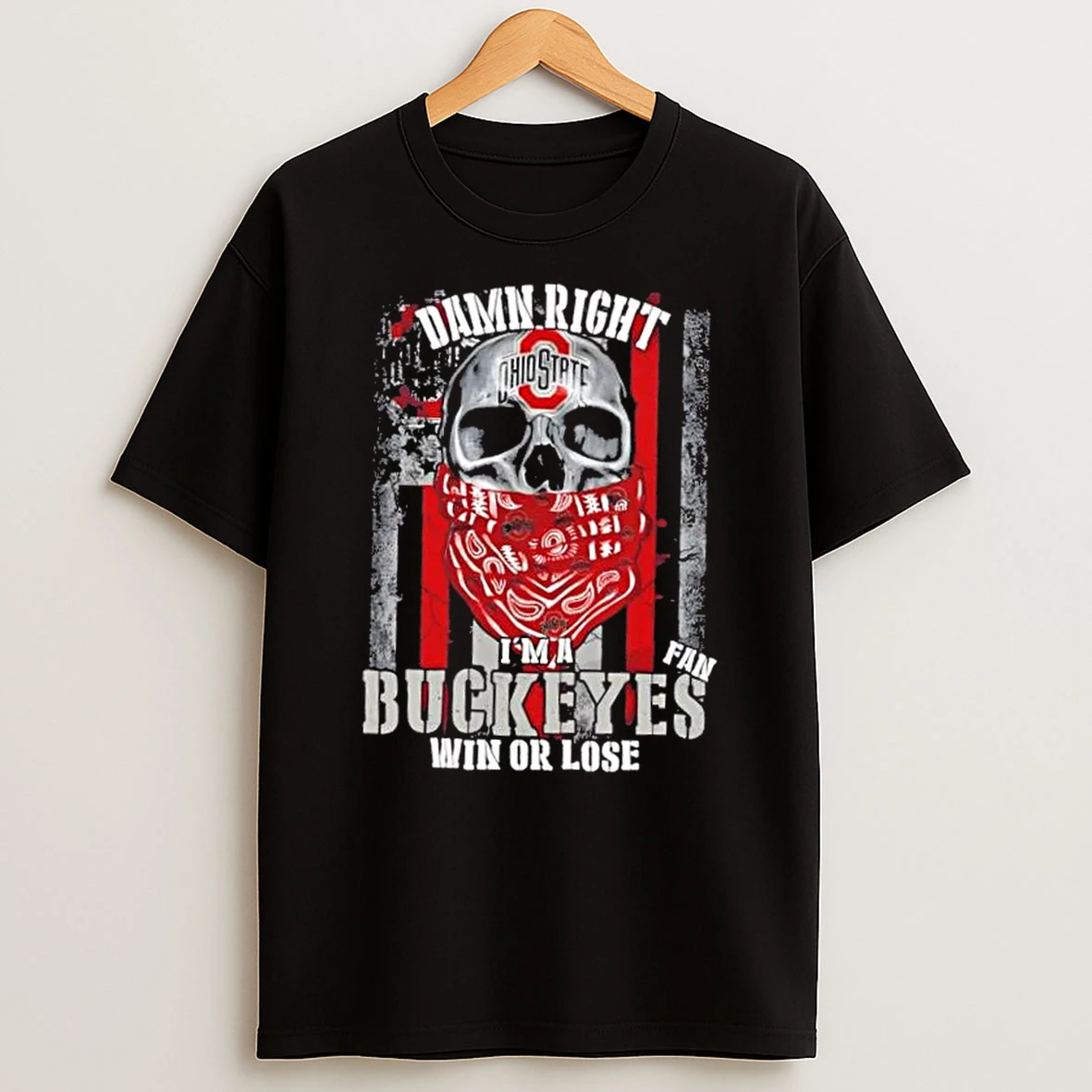 Skull Damn Right Im A Ohio State Buckeyes Fan Win Or Lose Us Flag Shirts