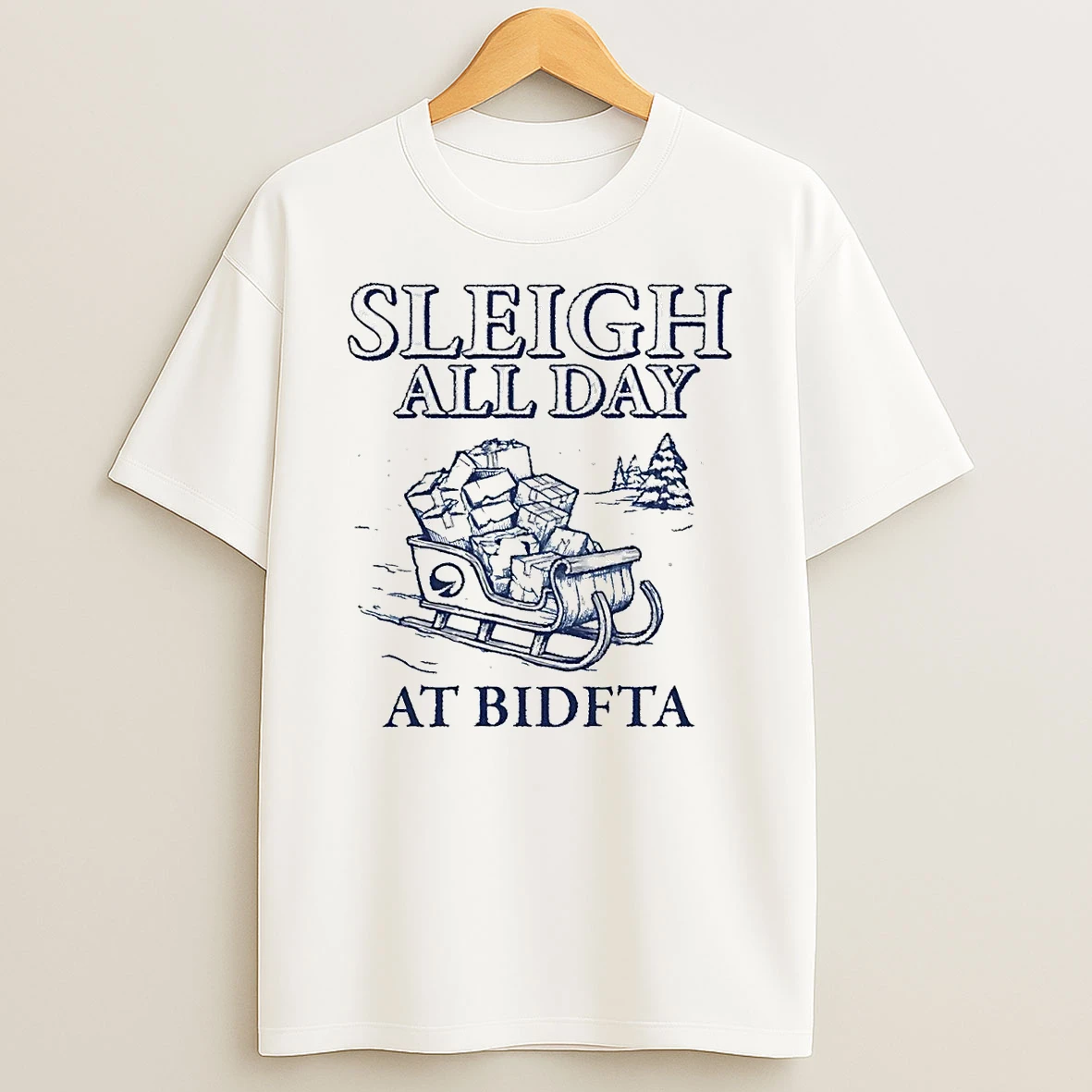 Sleigh All Day With Bidfta Christmas Shirts