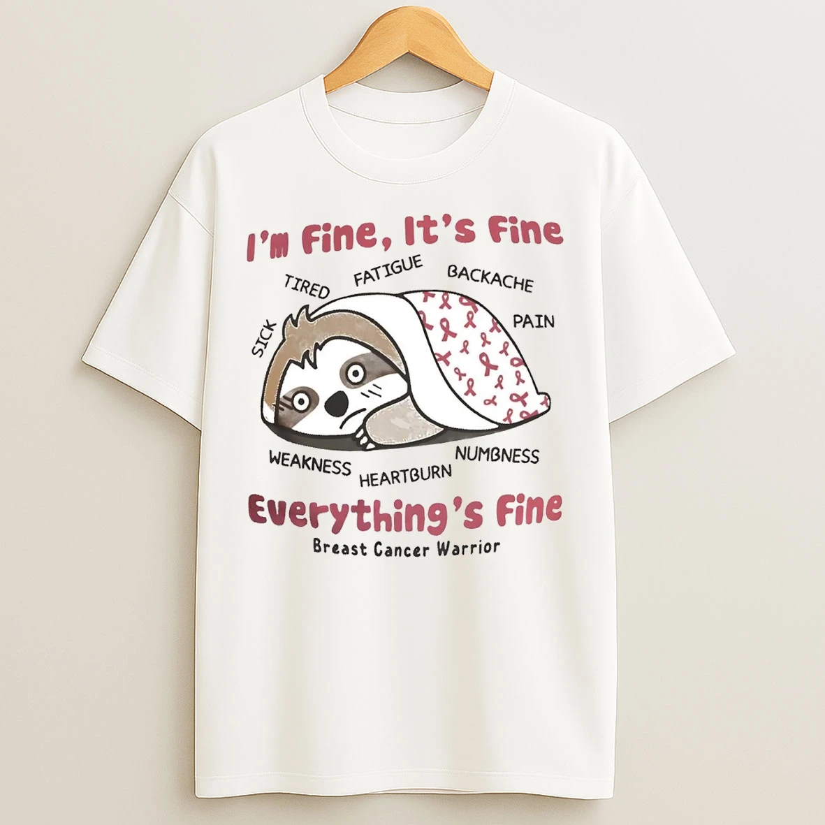 Sloth Breast Cancer Im Fine Its Fine Everythings Fine T Shirts