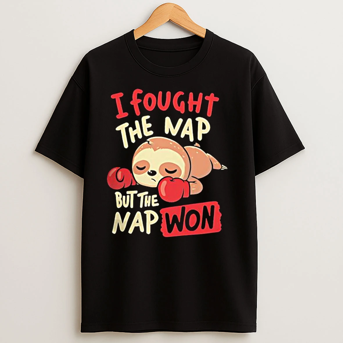 Sloth I Fought The Nap But The Nap Won T Shirts