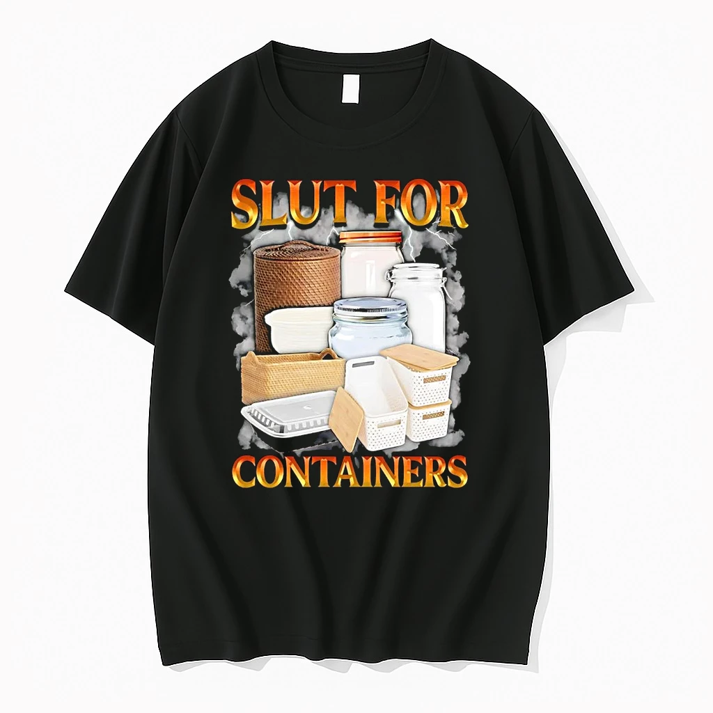 Slut For Containers Shirts