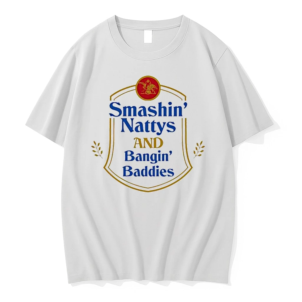 Smashin Nattys And Bangin Baddies Shirts