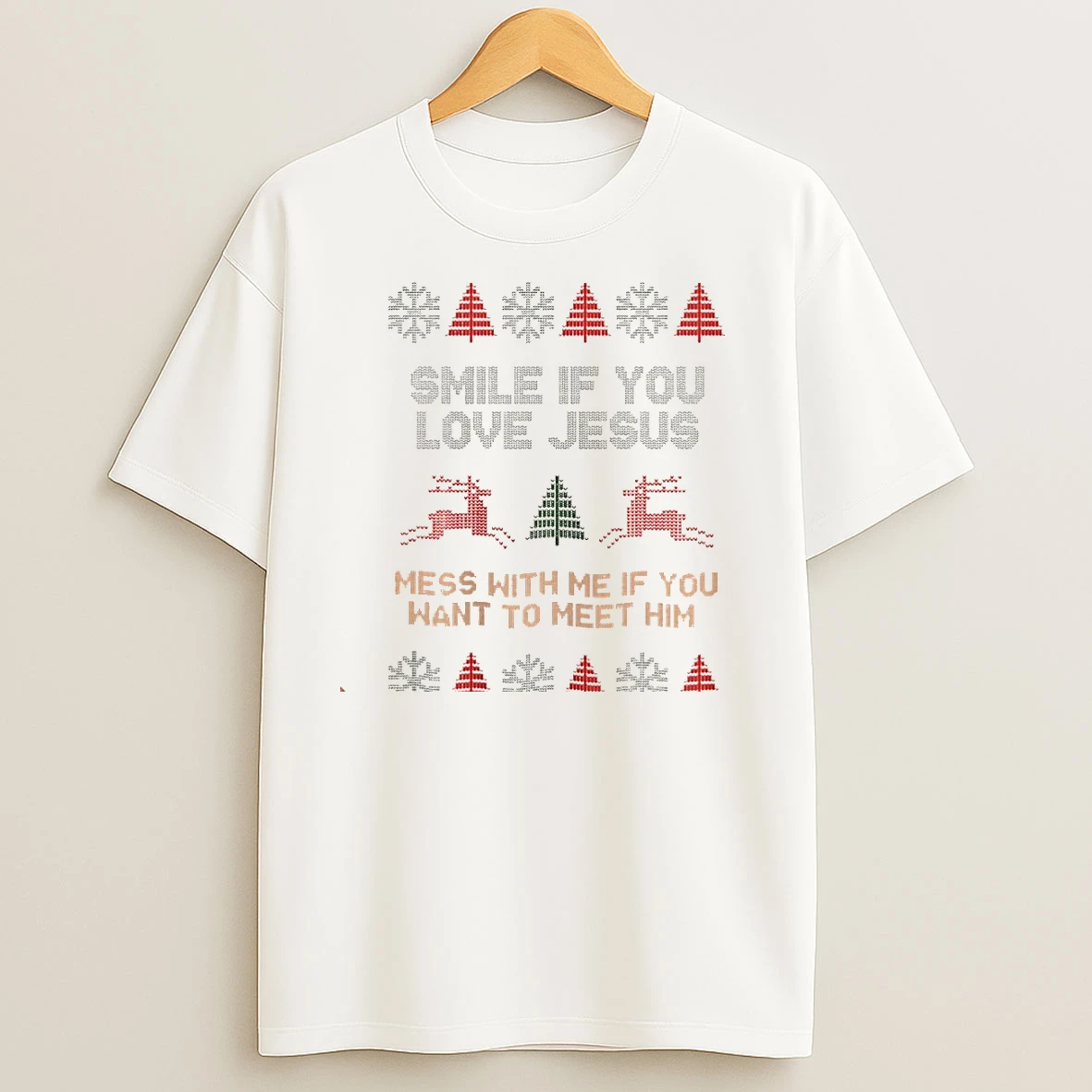 Smile If You Love Jesus Mess With Me If You Want To Meet Him Christmas Christmas T Shirts