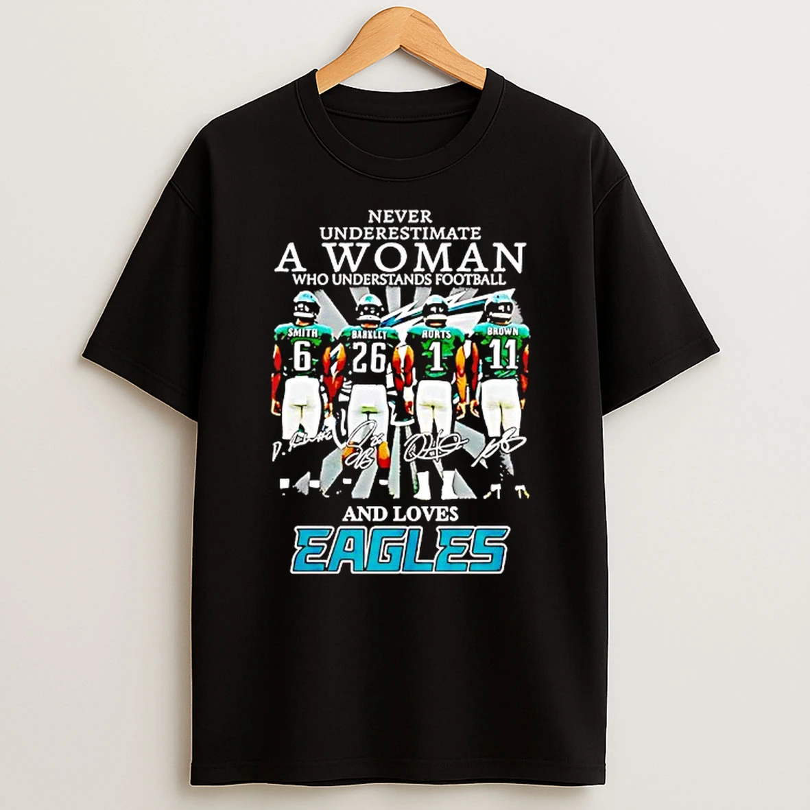 Smith Barkley Hurts Brown Never Underestimate A Woman Who Understands Football Philadelphia Eagles Shirts