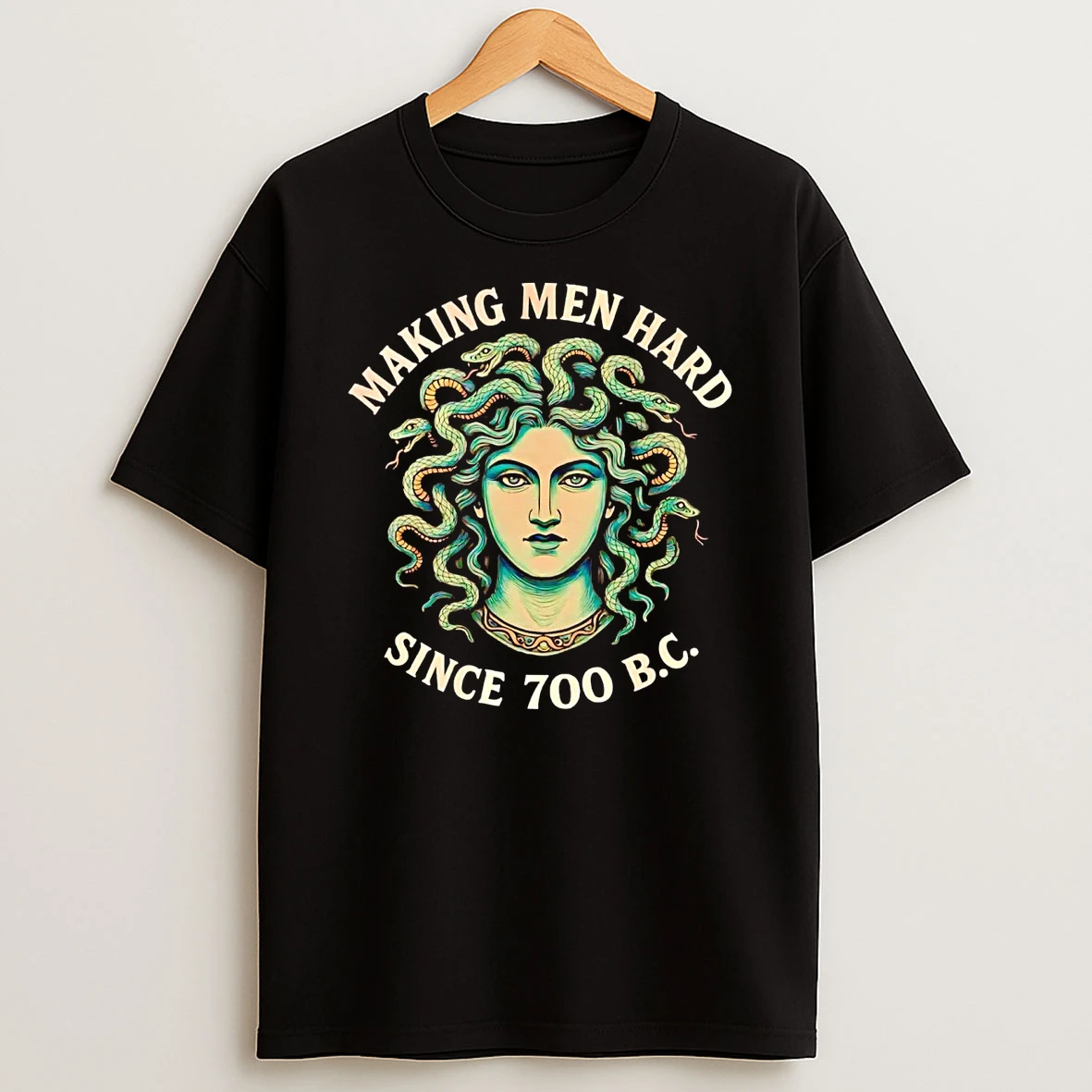Snake Woman Making Men Hard Since 700 Bc Shirts