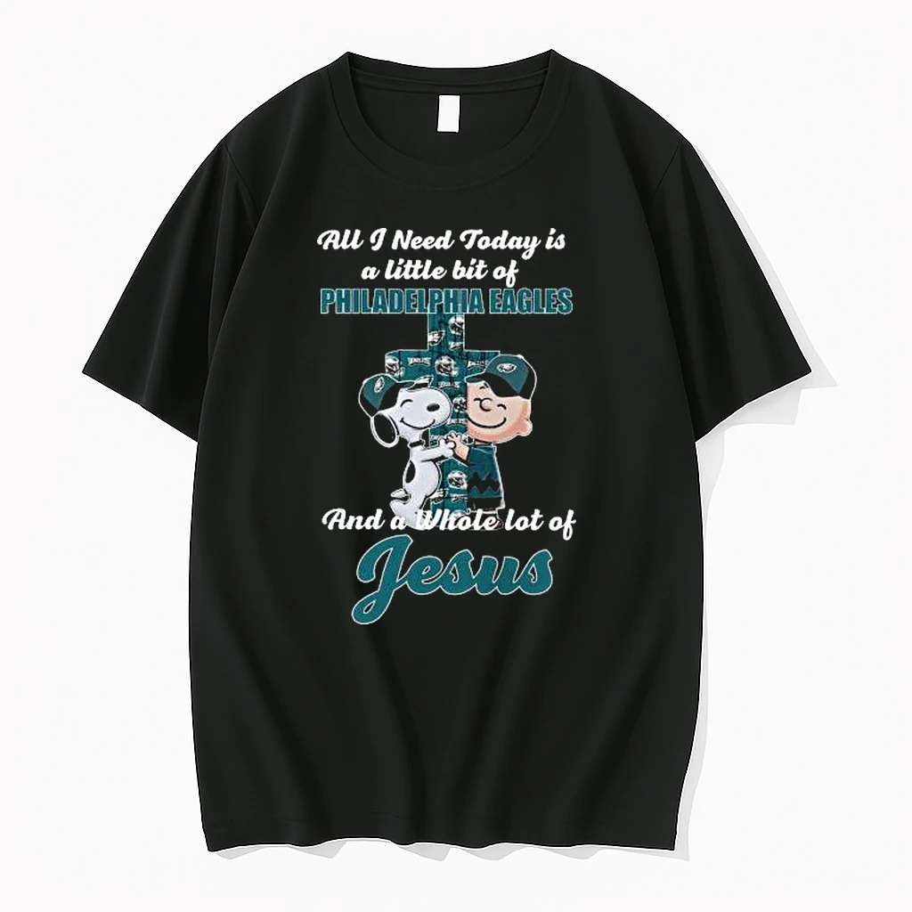 Snoopy And Charlie Brown All I Need Today Is A Little Bit Of Philadelphia Eagles And A Whole Lot Of Jesus 2025 Shirts