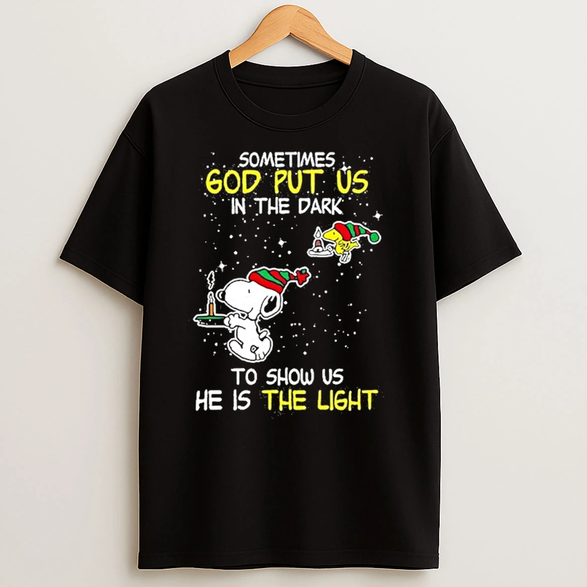 Snoopy And Friends Sometimes God Put Us In The Dark To Show Us He Is The Light T Shirts