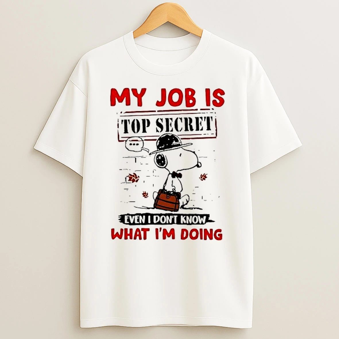 Snoopy Christmas My Job Is Top Secret Even I Dont Know What Im Doing Shirts