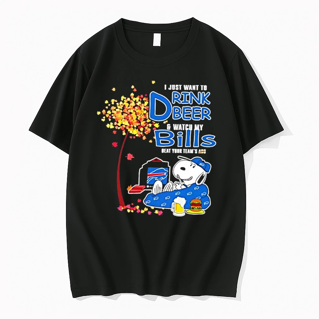 Snoopy I Just Want To Drink Beer And Watch My Buffalo Bills Beat Your Teams Ass Shirts