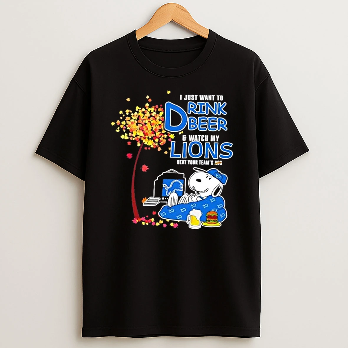 Snoopy I Just Want To Drink Beer And Watch My Detroit Lions Beat Your Teams Ass Shirts