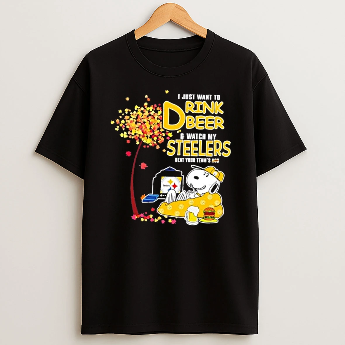 Snoopy I Just Want To Drink Beer And Watch My Pittsburgh Steelers Beat Your Teams Ass Shirts