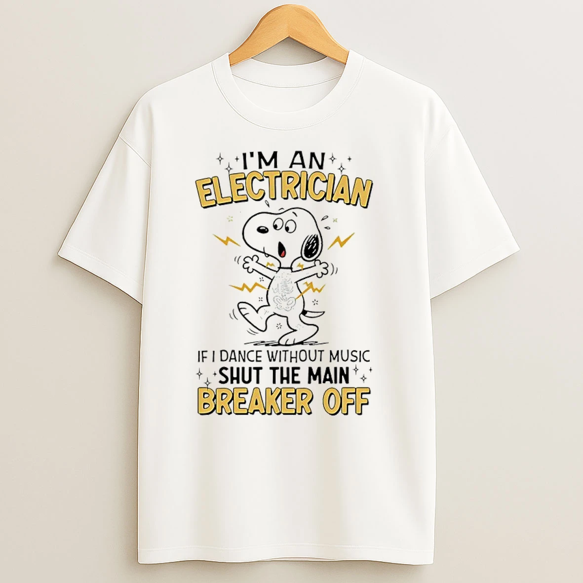 Snoopy Im An Electrician If I Dance Without Music Shut The Main Breaker Off T Shirts