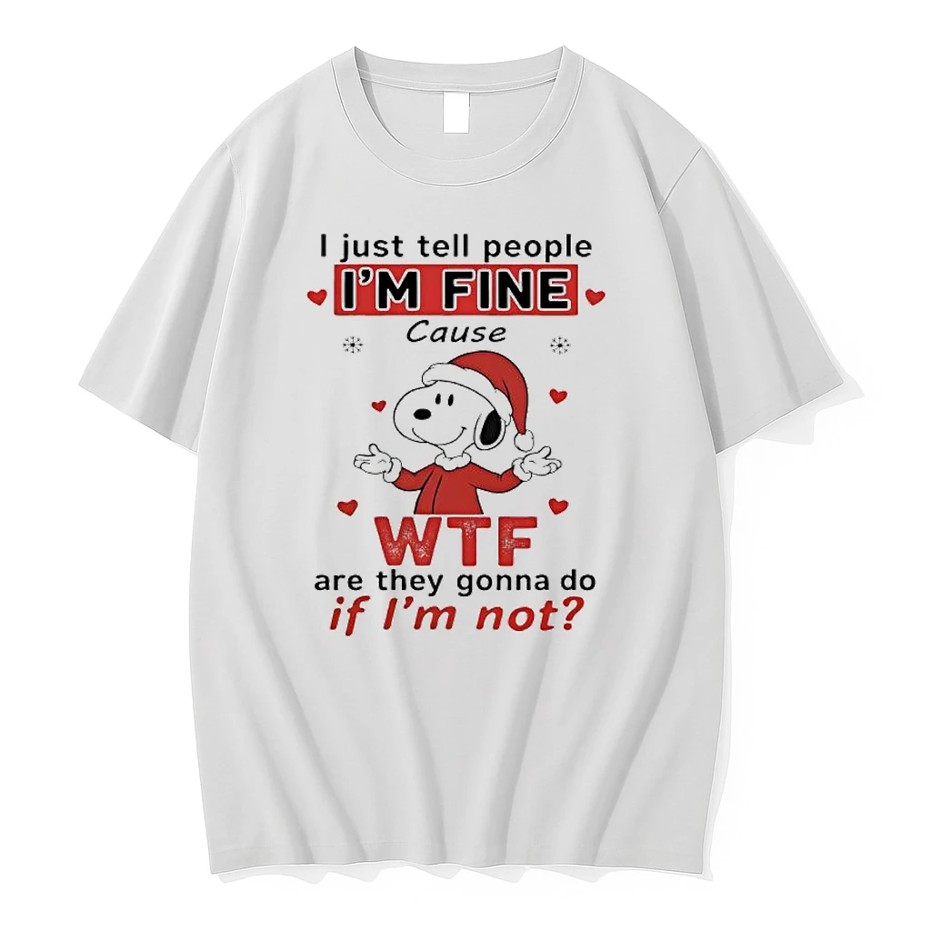 Snoopy Santa I Just Tell People Im Fine Cause Are They Gonna Do If Im Not Shirts