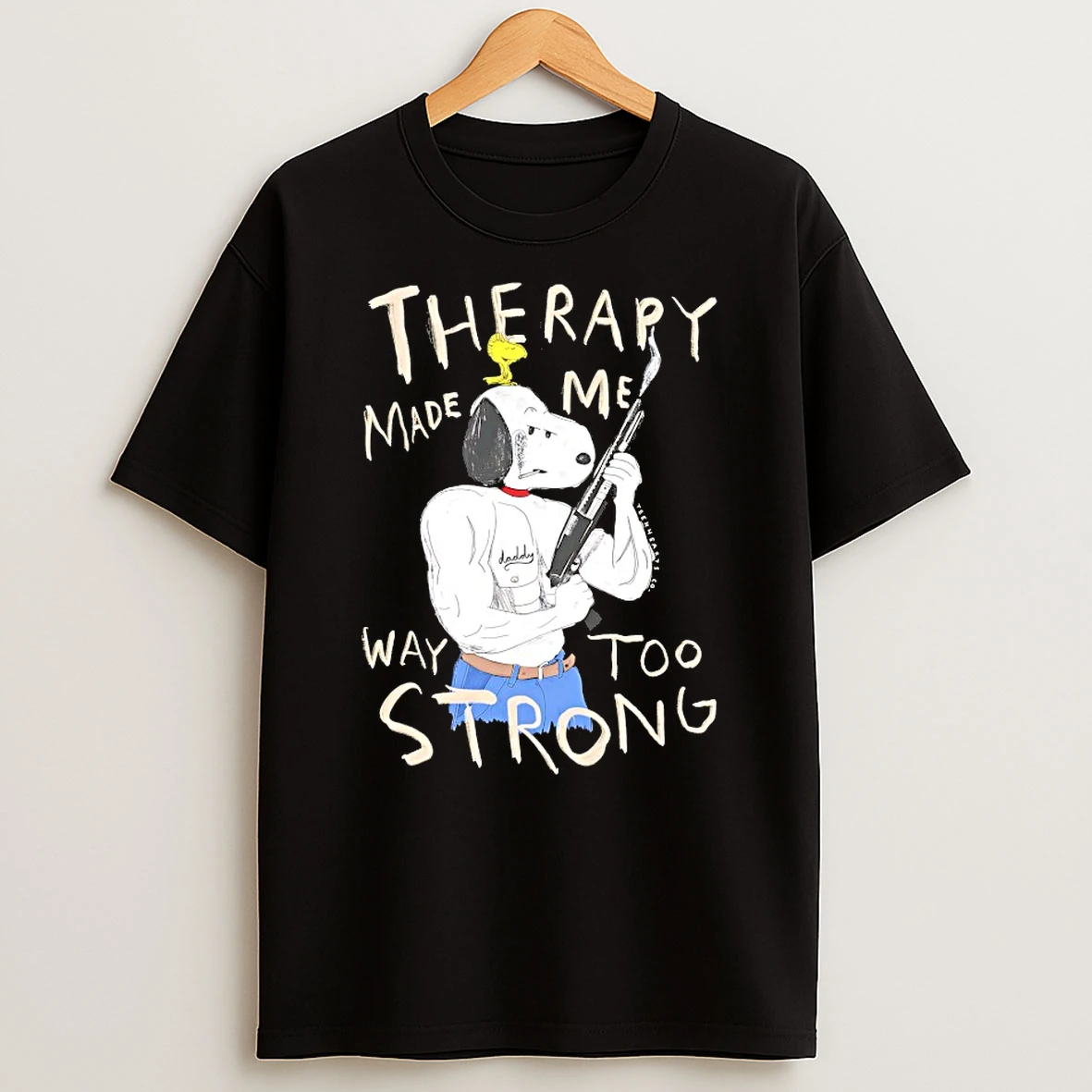 Snoopy Therapy Made Me Way Too Strong Shirts