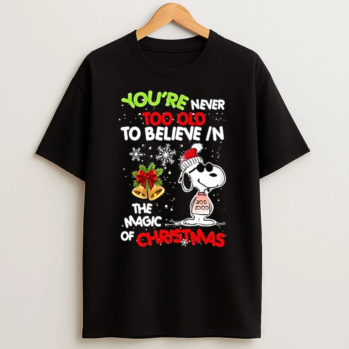 Snoopy Youre Never Too Old To Believe In The Magic Of Christmas 2025 Shirts