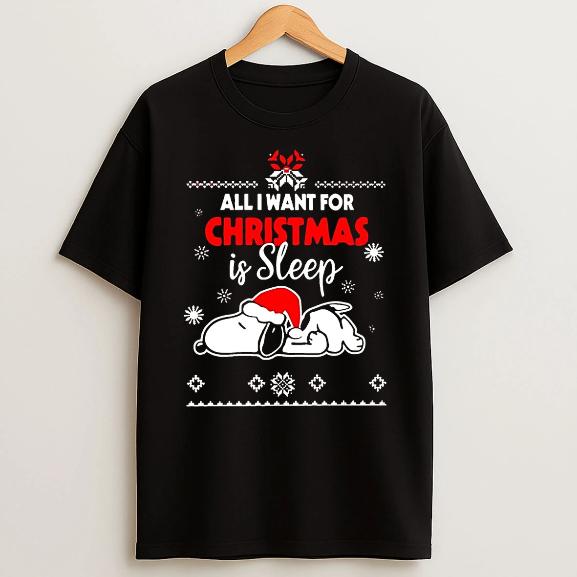 Snoopy All I Want For Christmas Is Sleep Shirts