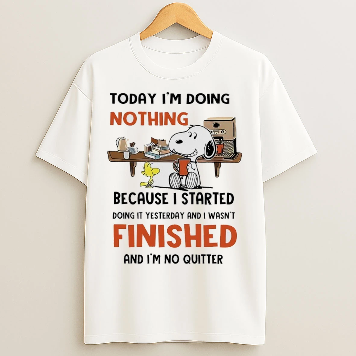 Snoopy And Woodstock Today Im Doing Nothing Because I Started T Shirts